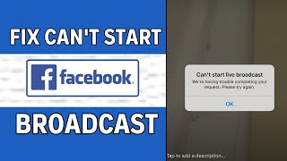 How To Fix Can't Start Live Broadcast Facebook We are Having Trouble (Solved)