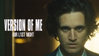 Version of Me - Our Last Night (Official Video) | Left Alone | Season 1 Episode 9
