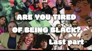 Is it black fatigue or ghetto fatigue? pt. 3 - Black Effect