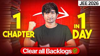 1 CHAPTER : 1 DAY - Fastest Method to clear backlogs #jee2026