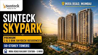Sunteck SkyPark | Mira Road, Mumbai | Premium 2 & 3 BHK SkyDeck Residences | PropertyCloud