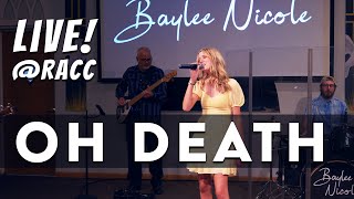 Baylee Nicole - Oh Death - LIVE! at RACC