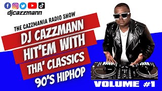 Dj CazzMann -Hit'em With Tha' Classics 90s HIPHOP v1