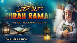 "Surah Ar-Rahman 💖 | The Most Heart Touching Quran Recitation | Soothing Voice |