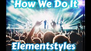 Elementstyles “How We Do It”