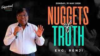✨ NUGGETS OF TRUTH | Evg. Renji | Church Sermon