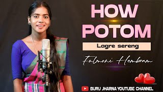 HOW POTOM || Singer: FULMONI  ||  Lagre Sereng || NEWSANTALI VIDEO SONG by BURU JHARNA
