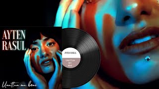Ayten Rasul - Unuttun Mu Beni
