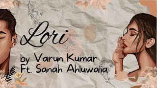 Varun Kumar | Lori ft. Sanah Ahluwalia [Official Lyric Video]