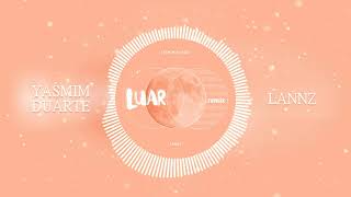 Yasmim Duarte - LUAR (feat. Lannz) [Visualizer]