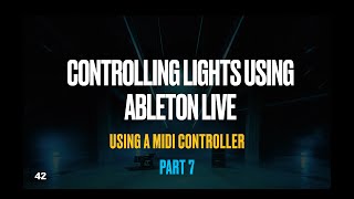 Controlling Lights using Ableton Live: Using a MIDI Controller [PART 7]