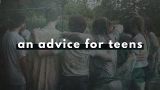 an advice for teenagers