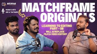 MATCHFRAME ORGINALS | LEARNING TO EDITING PART - 06 | MATCHFRAME EDITING SCHOOL