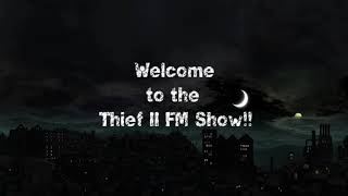 Current Mission: "Thief II FM - When Still "