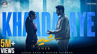 SHER - OST (KHAADA AYE) 🎧 | DANISH TAIMOOR x SARAH KHAN | ARIF LOHAR | FAISAL KAPADIA | ARY MUSIK