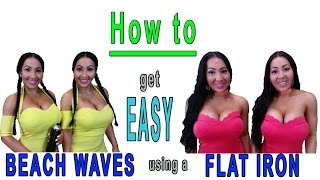 How to get EASY Beach Wave Hair using a FLAT IRON