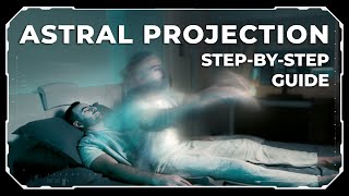 Astral Projection | How to Have an Out of Body Experience On-Demand | Elastic Perception