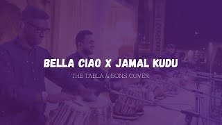 Bella Ciao x Jamal Kudu (Tabla & Sons Cover)