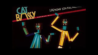Cat Bassy   I Know Oh No, No, No 12'' Audio Only
