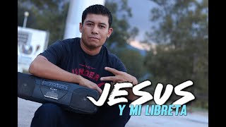JESUS Y MI LIBRETA// freddy portavoz @FreddyPortavoz