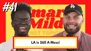 LA is Still A MESS!  | Smart n' Mild | Episode #41