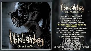 Libido Airbag - Scum Sculpture FULL ALBUM (Electronic Industrial Cyber Gore - 2025)
