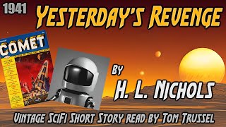 Yesterday's Revenge by H. L. Nichols -Vintage science fiction short story sleepstory human voice