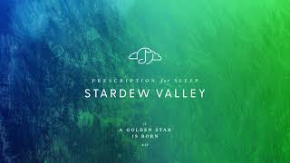 Stardew Valley Lullabies - A Golden Star is Born