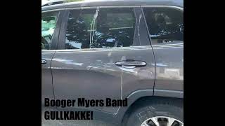 The Booger Myers Band: Gullkakke!