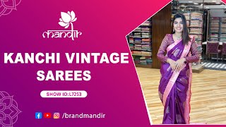 Kanchi Vintage Sarees | WhatsApp Number 733 733 7000 | Brand Mandir Sarees LIVE