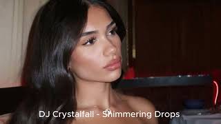 DJ Crystalfall  -  Shimmering Drops Exclusive 2025