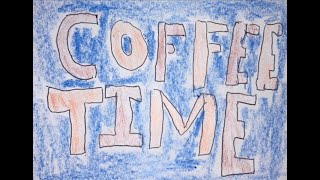 Coffee Time: A Rough Year So Far