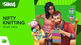 The Sims™ 4 Nifty Knitting Stuff Pack Official Trailer