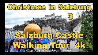 Christmas In Salzburg 3 Salzburg Castle Σάλτσμπουργκ Walking Tour 4K