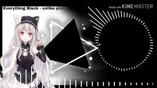 Everything Black - zany nightcore