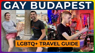 GAY BUDAPEST - We Show You EVERYTHING in Hungary's Gay Capital