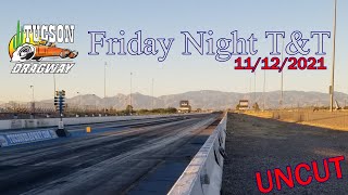 Friday Night Test and Tune at Tucson Dragway for Farmageddon 11-12-21