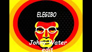 ELEGIBO -  AFRO EDIT by Johny Water