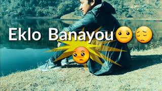 Eklo Banayou nepali rap song ll P R A T I K