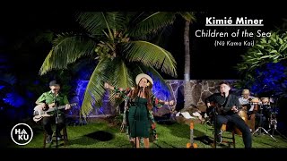 Kimie Miner - Children of the Sea (Nā Kama Kai) [Live]