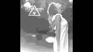 Jill Andrews - The End of Everything (Official Audio)
