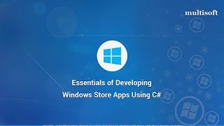 Windows Store Apps development Online Certification Training | Multisoft Virtual Academy