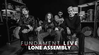 Lone Assembly | Fundament Live