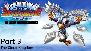 Skylanders SuperChargers -- Part 3: The Cloud Kingdom | 10 Year Anniversary