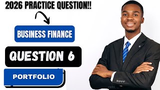 BUSINESS FINANCE - PRACTICE QUESTION 6 (PORTFOLIO)