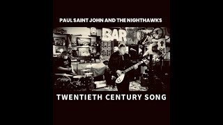 Paul Saint John and the Night Hawks - Twentieth Century Song  ( LIVE  Rehearsal )