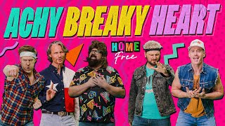 Home Free - Achy Breaky Heart