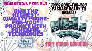 Conquering Fear PLR Review Part-3 | 100% Done-For-You Package ready to resell | FREE BONUS GIVEAWAY