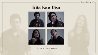 Kla Project - Kita Kan Bisa (Cover Version)