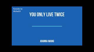 You only live twice - Joanna Wang - KARAOKE - Orig key B